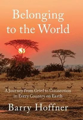 Barry Hoffner - Belonging to the World, Inbunden. Tillgänglighet: Lägg i varukorg