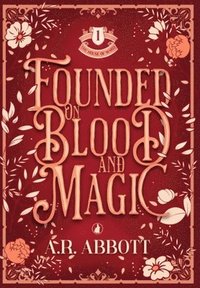 bokomslag Founded on Blood and Magic