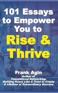 bokomslag 101 Essays to Empower You to Rise & Thrive