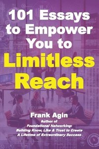 bokomslag 101 Essays to Empower You to Limitless Reach