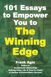 bokomslag 101 Essays to Empower You to The Winning Edge