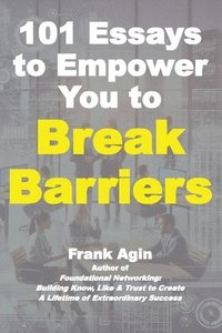 bokomslag 101 Essays to Empower You to Break Barriers