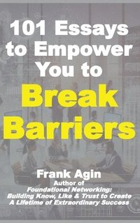 bokomslag 101 Essays to Empower You to Break Barriers
