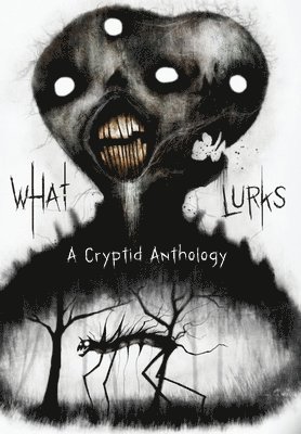 What Lurks, Inbunden