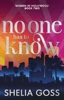 Shelia Goss - No One Has to Know, Häftad