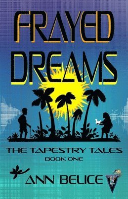 Ann Belice, Catherine Dilts - Frayed Dreams, Häftad