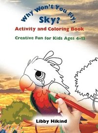 bokomslag Why Won't You Fly, Sky? Activity and Coloring Book