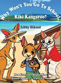bokomslag Why Won't You to Go to School, Kiki Kangaroo?