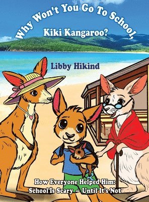 Why Won't You to Go to School, Kiki Kangaroo?