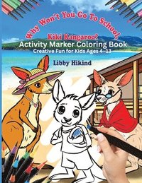 bokomslag Kiki Kangaroo Activity Marker Coloring Book: Creative Fun for Kids 4 To 13