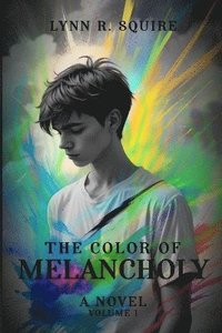 bokomslag Color of Melancholy A Novel- Volume 1