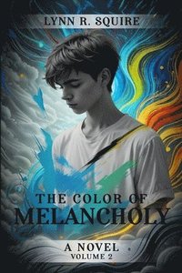 bokomslag The Color of Melancholy Volume 2: Healing Hues