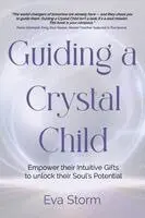 Eva Storm - Guiding a Crystal Child, Häftad. Tillgänglighet: Lägg i varukorg