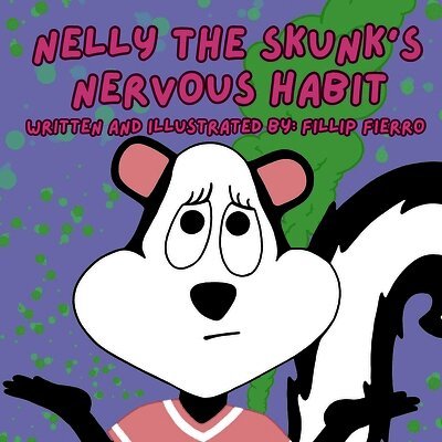 Fillip Fierro - Nelly the Skunk's Nervous Habit, Häftad