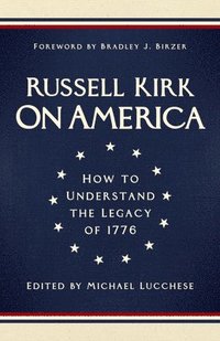bokomslag On America: How to Understand the Legacy of 1776