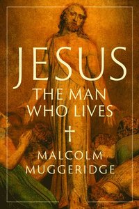 bokomslag Jesus, the Man Who Lives