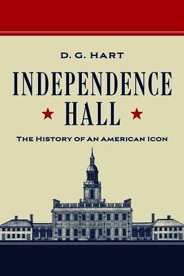 D. G. Hart - Independence Hall, Inbunden