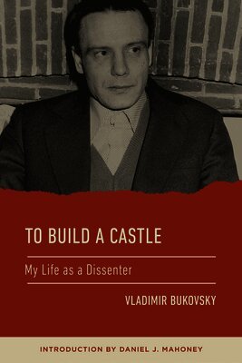 Vladimir Bukovsky - To Build a Castle, Inbunden