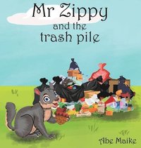 bokomslag Mr Zippy and the trash pile