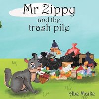 bokomslag Mr Zippy and the trash pile