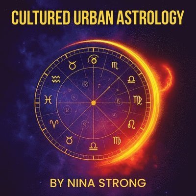 Nina Strong - Cultured Urban Astrology, Häftad
