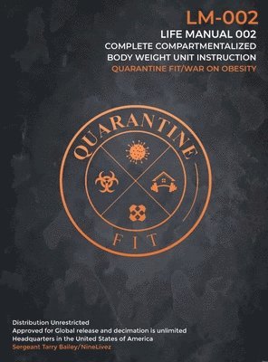 Tarry Bailey - Quarantine Fit/ Life Manual 002, Inbunden. Tillgänglighet: Lägg i varukorg