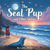 bokomslag Seal Pup and The Other Stories