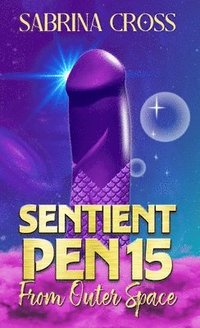 bokomslag Sentient Pen15 from Outer Space