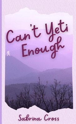 Sabrina Cross - Can't Yeti Enough, Häftad