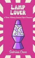 Sabrina Cross - Lamp Lover, Häftad. Tillgänglighet: Lägg i varukorg