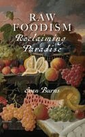 Evan Burns - Raw Foodism, Inbunden