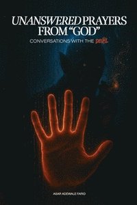 bokomslag Unanswered Prayers from "God"