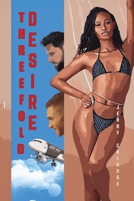 Jerry Calonge - Threefold Desire, Häftad