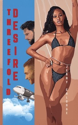Jerry Calonge - Threefold Desire, Inbunden