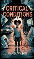 Danea Wilson - Critical Conditions, Inbunden