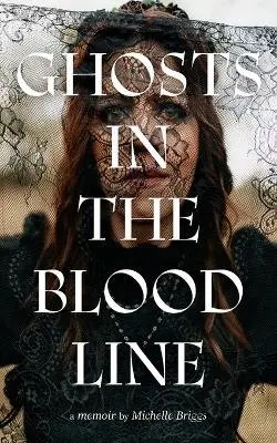 Michelle Briggs - Ghosts in the Bloodline, Häftad. Tillgänglighet: Lägg i varukorg