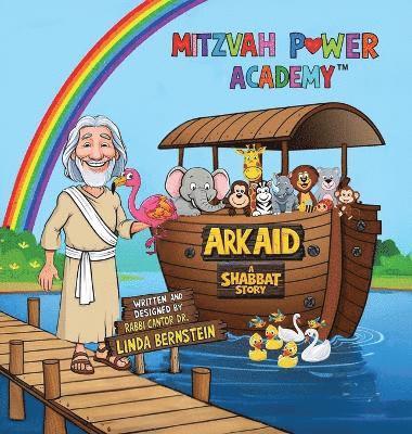 Mitzvah Power Academy: Ark Aid, A Shabbat Story 1