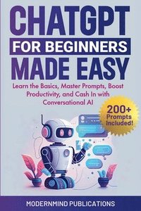 bokomslag ChatGPT for Beginners Made Easy