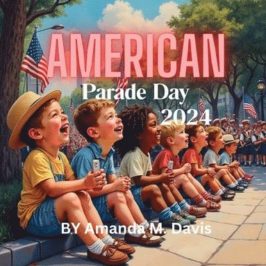 bokomslag American Parade Day 2024