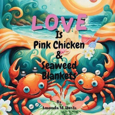Love Is Pink Chicken & Seaweed Blankets 1