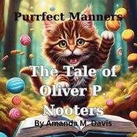 bokomslag Purrfect Manners The Tale of Oliver P. Nooters