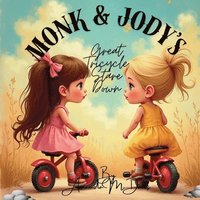 bokomslag Monk & Jody's Great Tricycle Stare Down