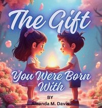 bokomslag Gift You Were Born With
