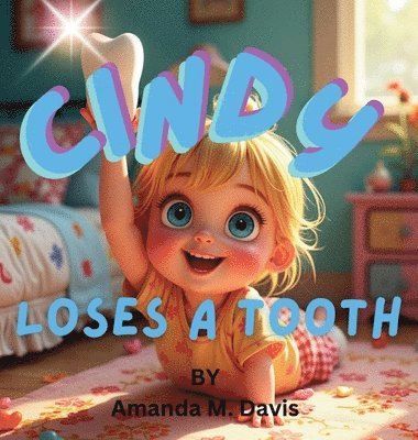 bokomslag Cindy Loses a Tooth