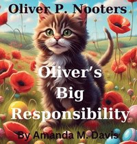 bokomslag Oliver P. Nooters Oliver's Big Responsibility