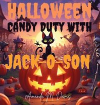 bokomslag Halloween Candy Duty with Jack-O-Son