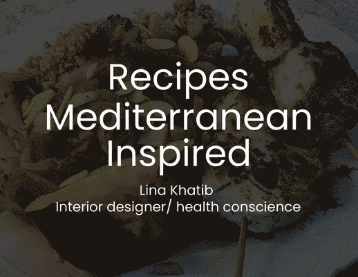 Recipes Mediterranean Inspired