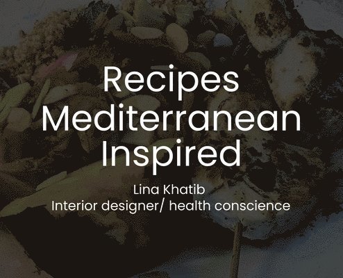 Recipes Mediterranean Inspired