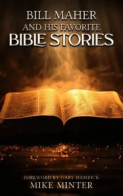 Mike Minter - Bill Maher and His Favorite Bible Stories, Inbunden. Tillgänglighet: Lägg i varukorg