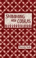 Rosemary Smith - Swimming with Cobras, Häftad